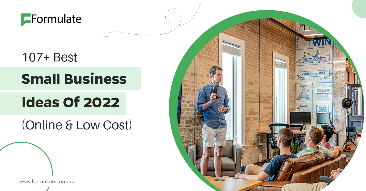 107+ Best Small Business Ideas of 2022 (Online & Low Cost)